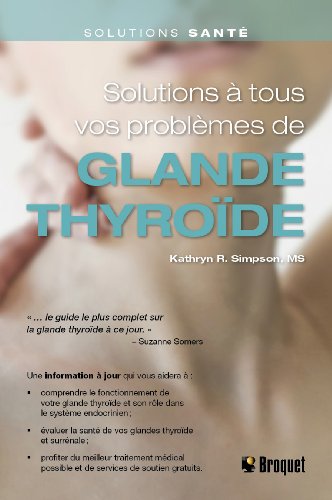 9782896541232: Solutions  tous vos problmes de glande thyrode