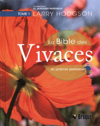 9782896541478: La Bible des vivaces du jardinier paresse: Tome 1