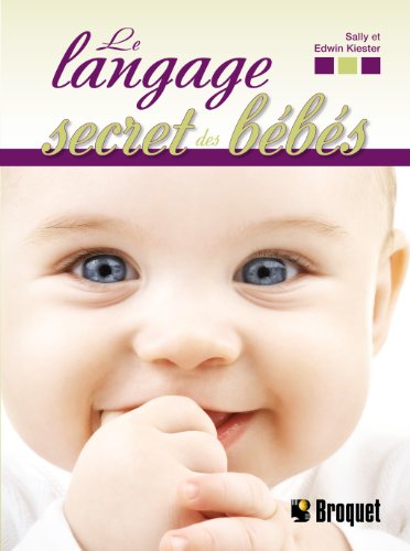 Stock image for Le Langage Secret des Bbs for sale by Better World Books