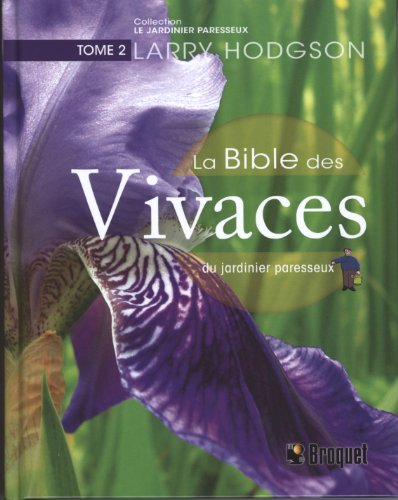 9782896542581: La Bible des Vivaces du jardinier paresseux: Tome 2