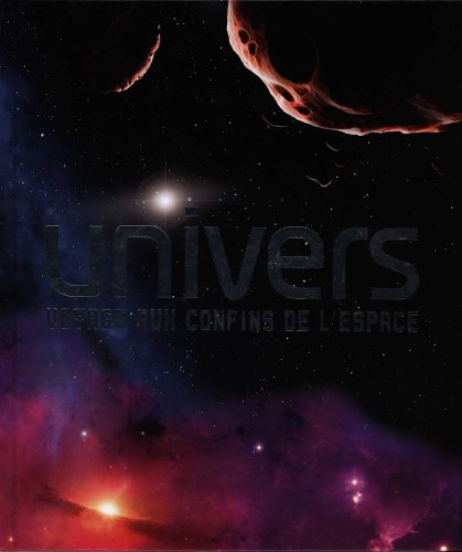 9782896543212: UNIVERS. VOYAGE AUX CONFINS DE L'ESPACE