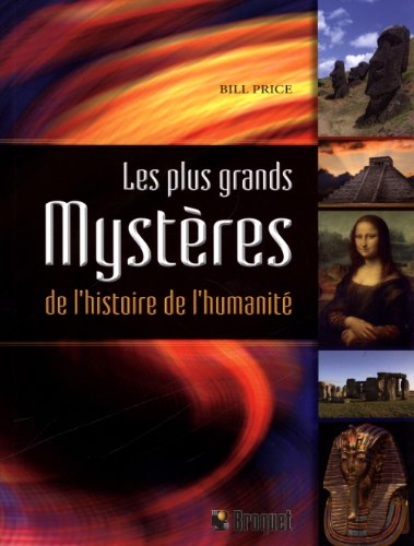 Imagen de archivo de Plus Grands Mystres de L'histoire de L'humanit a la venta por Better World Books