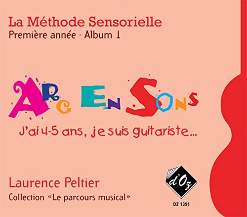 9782896552900: La Methode Sensorielle, Premire Annee, Album 1 Guitare
