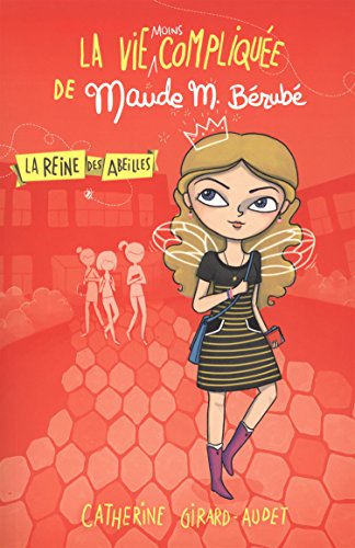 Imagen de archivo de La vie moins complique de Maude Brub - La Reine des abeil (Vie complique de La Olivier) (French Edition) a la venta por Better World Books