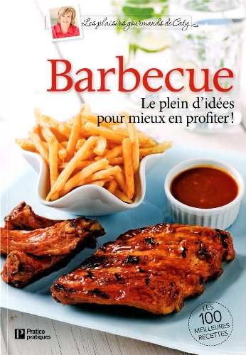 Beispielbild fr Barbecue: Le plein d'ides pour mieux en profiter ! zum Verkauf von Better World Books