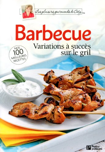 Beispielbild fr Barbecue: Variations  succs sur le grill zum Verkauf von Better World Books