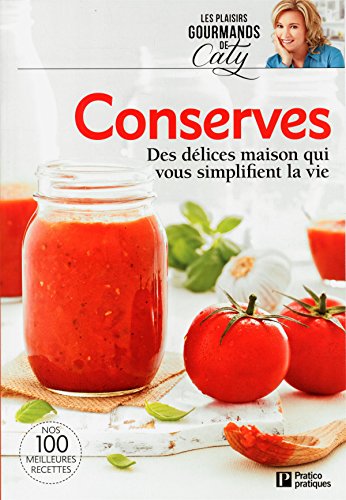 Beispielbild fr Conserves: Des dlices maison qui vous simplifient la vie zum Verkauf von Better World Books