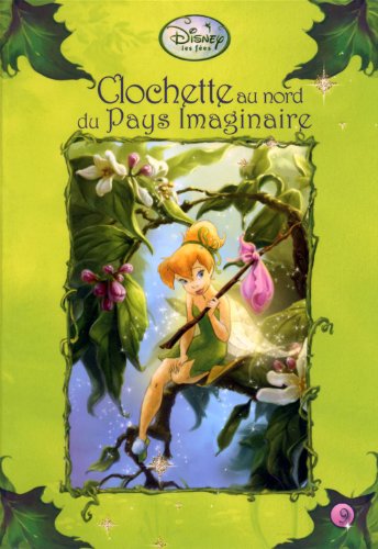 Stock image for Clochette Au Nord du Pays Imaginaire for sale by Better World Books