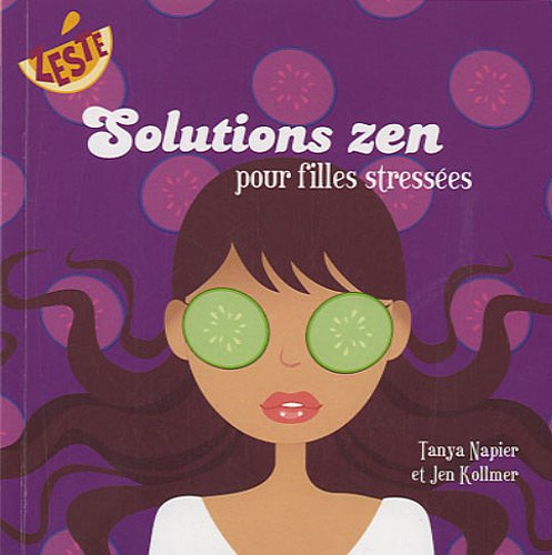 9782896600908: Solutions zen pour filles stresses