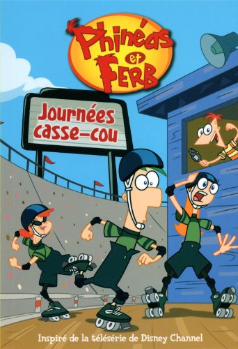 Stock image for Phinas et Ferb : Journes Casse-Cou for sale by Better World Books