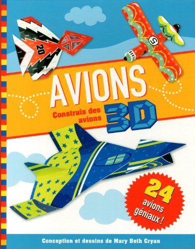 Beispielbild fr Avions 3D : Construis des avions zum Verkauf von EPICERIE CULTURELLE