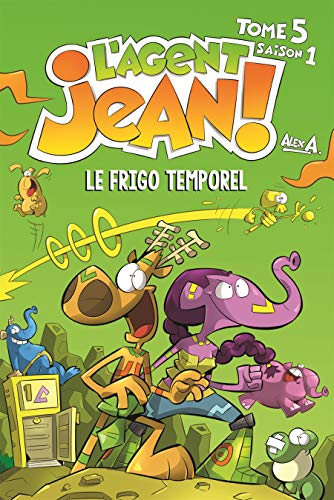 Beispielbild fr L'Agent Jean - Tome 5: Le frigo temporel zum Verkauf von Better World Books