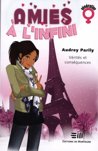 Stock image for Amies  l'infini tome 2 - Vrits et consquences for sale by Librairie Le Nord