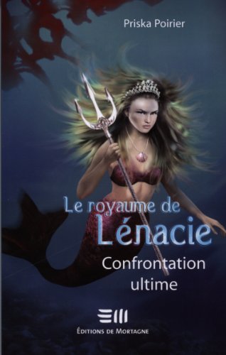 Beispielbild fr Confrontation ultime (Le Royaume de Lnacie, #5) zum Verkauf von GF Books, Inc.