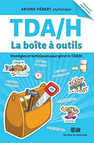 Stock image for TDA/H - La bote outils - Stratgies et techniques pour grer le TDA/H for sale by Zoom Books Company