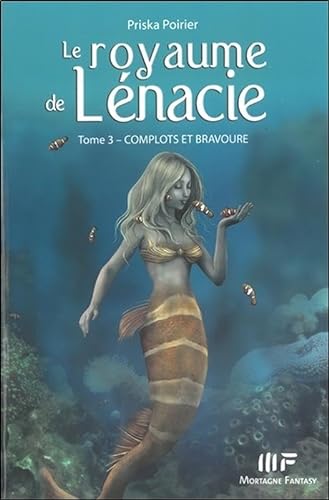 Beispielbild fr Le royaume de Lnacie T3 : Complots et bravoure zum Verkauf von Ammareal