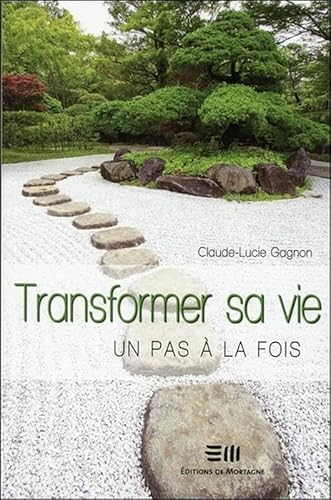 9782896625437: Transformer sa vie un pas  la fois