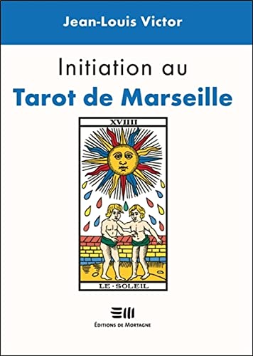 9782896627554: Initiation au Tarot de Marseille