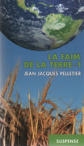 Beispielbild fr Faim de la Terre zum Verkauf von Better World Books Ltd