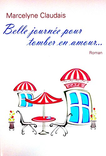 9782896660261: Belle Journe Pour Tomber en Amour- : Roman