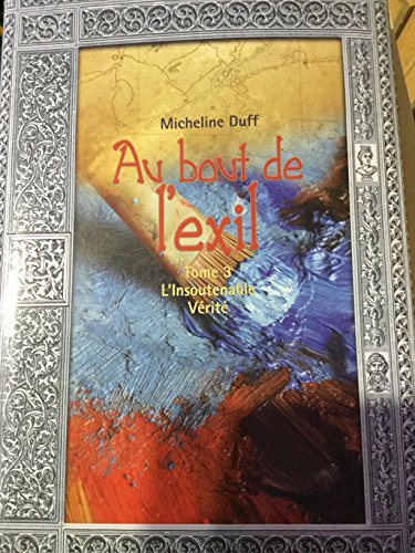 Beispielbild fr Au Bout de L'exil : Roman zum Verkauf von Better World Books