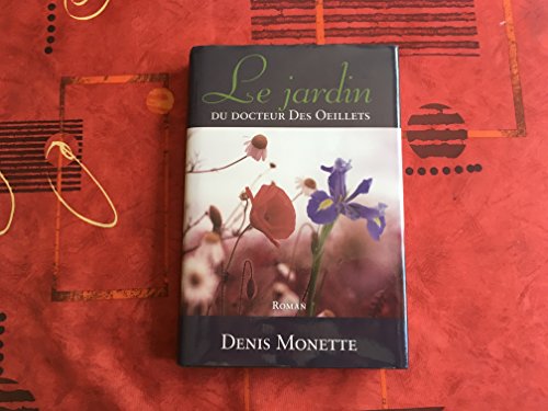 Beispielbild fr Jardin du Docteur Des Illets : Roman zum Verkauf von Better World Books