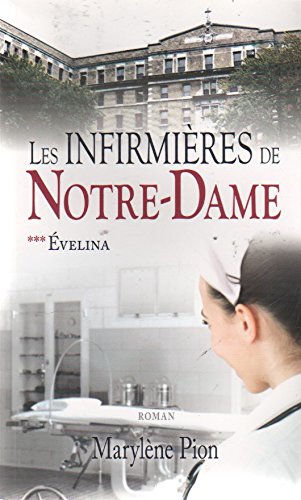 Stock image for Les Infirmires de Notre-Dame for sale by Better World Books Ltd