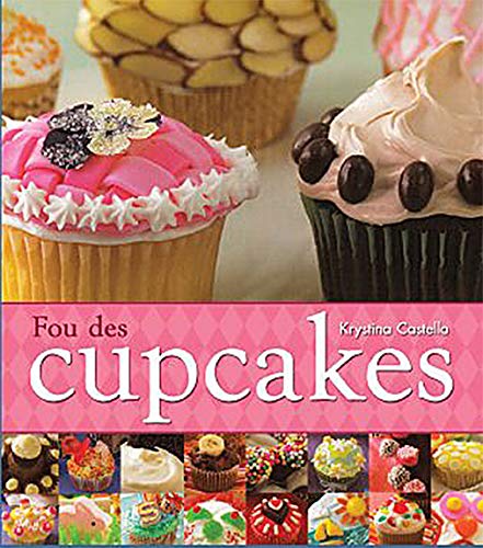 Beispielbild fr Fou des cupcakes zum Verkauf von Irish Booksellers