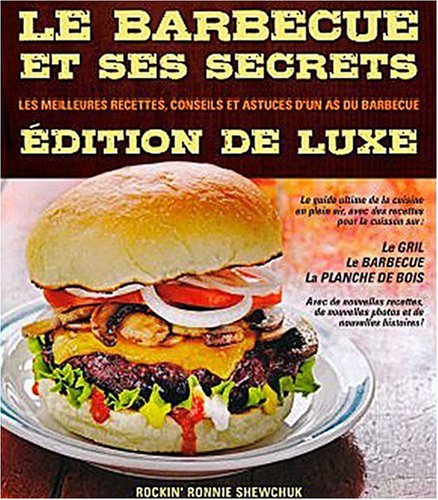 Beispielbild fr Barbecue et Ses Secrets : Les Meilleures Recettes, Conseils et Astuces D'un As du Barbecue zum Verkauf von Better World Books
