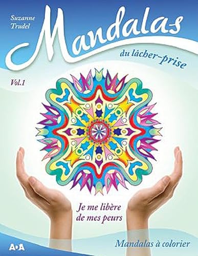 9782896671748: Mandalas du lcher-prise: Je me libre de mes peurs