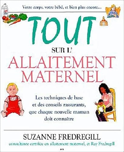 9782896671847: Tout sur l'allaitement maternel