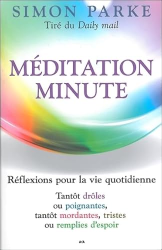 Stock image for Mditation Minute - Rflexions pour la vie quotidienne for sale by medimops