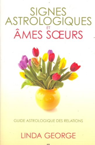 Beispielbild fr Signes Astrologiques Et mes Soeurs : Guide Astrologique Des Relations zum Verkauf von RECYCLIVRE