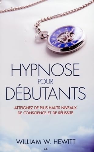 Imagen de archivo de Hypnose pour dbutants (French Edition) a la venta por GF Books, Inc.