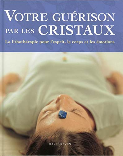 Beispielbild fr Votre gurison par les cristaux zum Verkauf von medimops