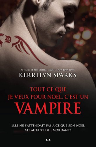 Stock image for Tout Ce Que Je Veux Pour Nol, C'est un Vampire for sale by Better World Books