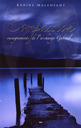 9782896674435: Compassion - Enseignements de l'archange Gabriel