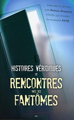 Beispielbild fr Histoires Veridiques de Rencontres avec des Fantomes zum Verkauf von Bay Used Books