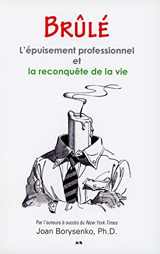 Stock image for Brl - L'puisement professionnel et la reconqute de la vie for sale by medimops