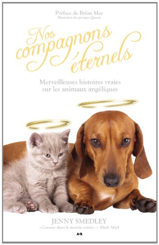 Stock image for Nos Compagnons ternels : Merveilleuses Histoires Vraies Sur les Animaux Angliques for sale by Better World Books