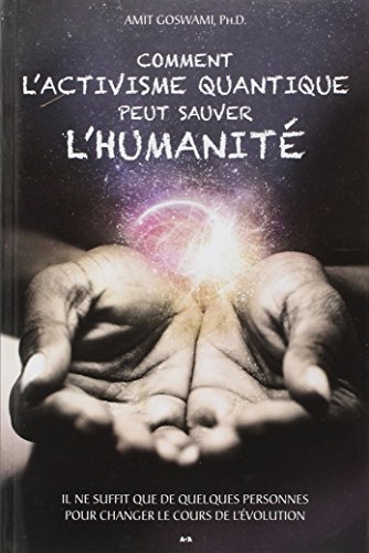 Beispielbild fr Comment l'activisme quantique peut sauver l'humanit zum Verkauf von Ammareal