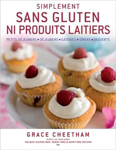 9782896677474: Simplement sans gluten ni produits laitiers (French Edition)