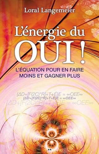 Beispielbild fr L'nergie Du Oui! : quation Pour En Faire Moins Et Gagner Plus zum Verkauf von RECYCLIVRE