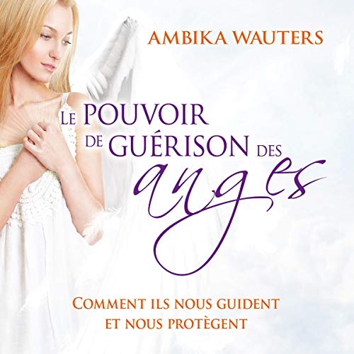 Beispielbild fr Le pouvoir de gurison des anges - Livre audio 2 CD zum Verkauf von medimops