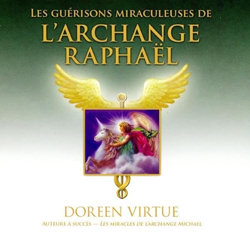 9782896679355: Les gurisons miraculeuses de l'archange Raphal