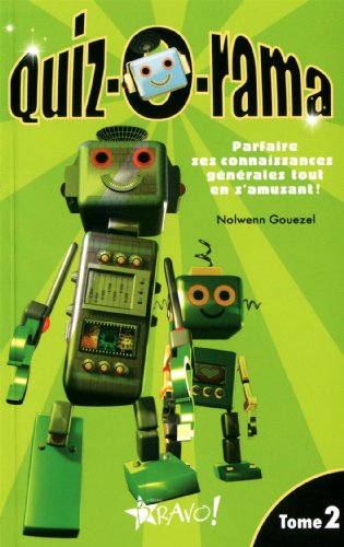 Beispielbild fr Quiz-o-rama: Tome 2, Parfaire ses connaissances gnrales tout en s'amusant ! zum Verkauf von Ammareal