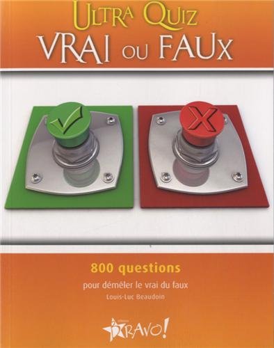 Beispielbild fr Ultra quiz vrai ou faux: 800 questions pour dmler le vrai du faux zum Verkauf von GF Books, Inc.