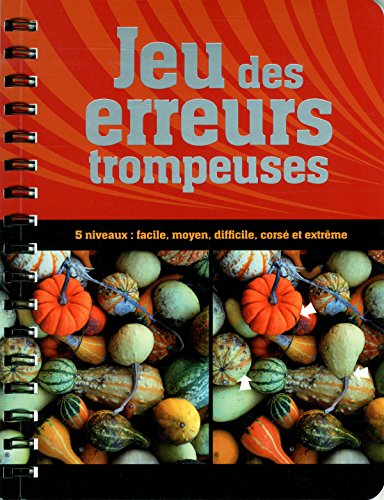 9782896701742: Jeu des erreurs trompeuses: 5 niveaux : facile, moyen, difficile, cors et extrme