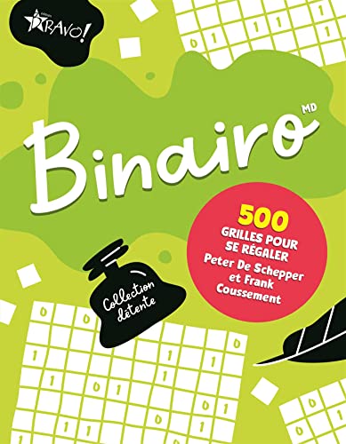 Beispielbild fr Binairo - Collection ddente: 500 grilles pour se rgaler zum Verkauf von Gallix