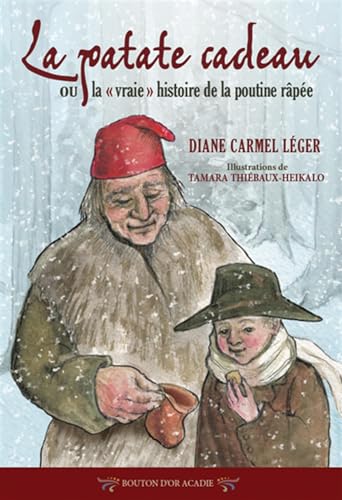 9782896820283: La patate cadeau ou la vraie histoire de la poutine rpe (French Edition)